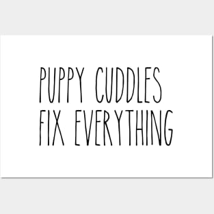 Puppy Cuddle Fix Everything Posters and Art